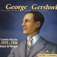 To Broadway from Hollywood - 19 comedies musicales de 1919 a 1946 - George GERSHWIN \ various