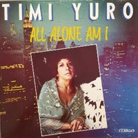 All alone am I - TIMI YURO