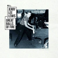 Great balls of fire - JERRY LEE LEWIS