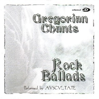 Gregorian chants - Rock ballads - AVSCVLTATE