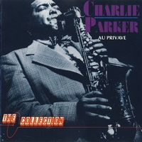 Au privave - Jazz collection - CHARLIE PARKER
