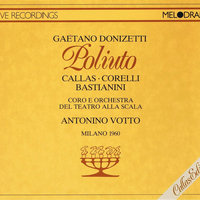 Poliuto - Gaetano DONIZZETTI (Maria Callas, Franco Corelli, Antonino Votto)