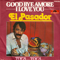 Good bye  amore I love you \ Toca...toca... - EL PASADOR