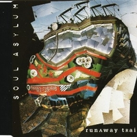 Runaway train (3 tracks) - SOUL ASYLUM