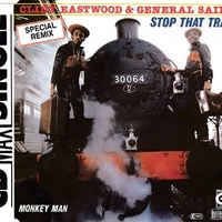 Stop that train \ Monkey man - CLINT EASTWOOD & GENERAL SAINT