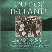 Out of Ireland - The story of Irish emigration to America (o.s.t.) - VARIOUS