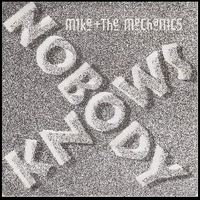 Nobody knows - MIKE & THE MECHANICS