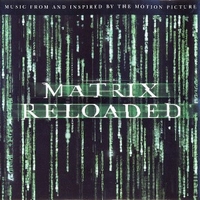 Matrix reloaded (Music from and inspired by the motion picture) - VARIOUS