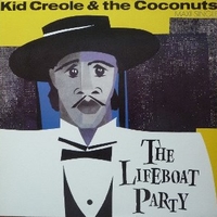 The lifeboat party - KID CREOLE AND THE COCONUTS