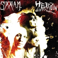 The heroin diaries soundtrack - SIXX:A.M.