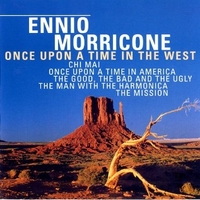Once upon a time in the west (best of) - ENNIO MORRICONE