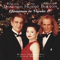 Christmas in Vienna IV - PLACIDO DOMINGO / YING HUANG / MICHAEL BOLTON