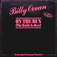 On the run (the battle is over) (ext.remixed vers.) - BILLY OCEAN
