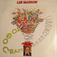 To go crazy (in the 20th century) - LEE MARROW