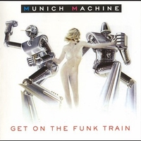 Get on the funk train (Munich machine + A whiter shade of pale) - MUNICH MACHINE