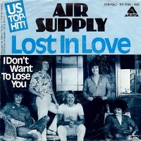 Lost in love/ I don't want to lose you - AIR SUPPLY