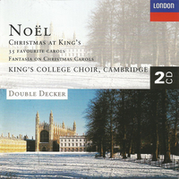 Noel - Christmas at King's - 35 favourite carols - Fantasia on Christmas carols - KING' COLLEGE CHOIR CAMBRIDGE \ SIR DAVID WILLCOCKS