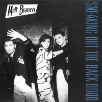 Sneaking out the back door (extended version) - MATT BIANCO