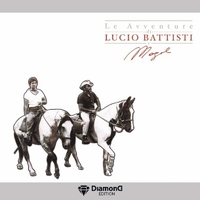 Le avventure di Lucio Battisti e Mogol (diamond edition) - LUCIO BATTISTI
