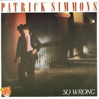 So wrong \ If you want a little love - PATRICK SIMMONS