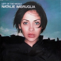 Left of the middle - NATALIE IMBRUGLIA
