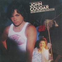 Nothin' matters and what if it did - JOHN cougar MELLENCAMP