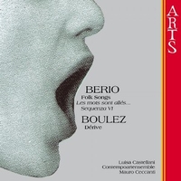 Folk songs \ Dérive - Luciano BERIO \ Pierre BOULEZ (Luisa Castellani, Mauro Ceccanti)
