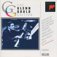Consort Of Musicke By William Byrd And Orlando Gibbons / Sweelinck Fantasia In D - GLENN GOULD