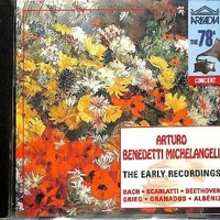 The early recordings - ARTURO BENEDETTI MICHELANGELI
