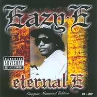 Eternal E: gangsta memorial edition - EAZY-E