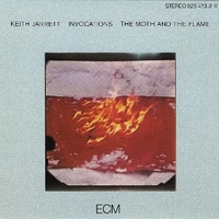 Invocations - The moth and the flame - KEITH JARRETT