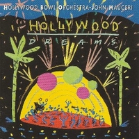Hollywood dreams - HOLLYWOOD BOWL orchestra \ JOHN MAUCERI