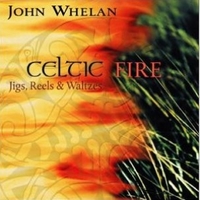 Celtic fire - Jigs, reels & waltzes - JOHN WHELAN