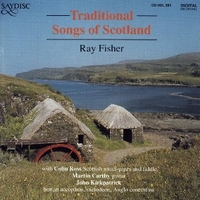 Traditional songs of Scotland - RAY FISHER