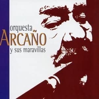 Orquesta Arcano y sus Maravillas - ORQUESTA ARCANO Y SUS MARAVILLAS