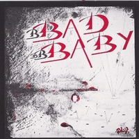 Bad baby - BAD BABY