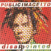 Disappointed \ Same old story - P.I.L. (Public Image Limited)
