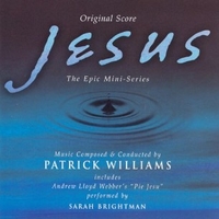Jesus - The Epic mini series (o.s.t.) - PATRICK WILLIAMS \ SARAH BRIGHTMAN