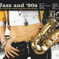 Jazz and '90s - The coolest and sexiest second songbook of the nineties - VARIOUS