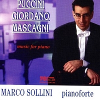 Music for piano - Giacomo PUCCINI \ Pietro MASCAGNI \ Umberto GIORDANO (Marco Sollini)