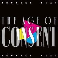 The age of consent - BRONSKI BEAT