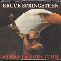 Streets survivor - BRUCE SPRINGSTEEN