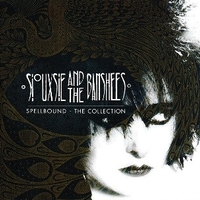 Spellbound - The collection - SIOUXSIE AND THE BANSHEES