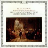 Music at court - The ACADEMY OF ANCIENT MUSIC (Christopher Hogwood)