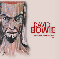 Brilliant adventure E.P. (RSD 2022) - DAVID BOWIE
