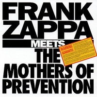 Frank Zappa meets the mothers of prevention - FRANK ZAPPA