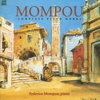 Complete piano works - Federico MOMPOU