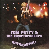 Breakdown! - TOM PETTY