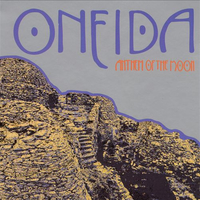 Anthem of the moon - ONEIDA