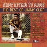 Many rivers to cross - The best of Jimmy Cliff - JIMMY CLIFF
